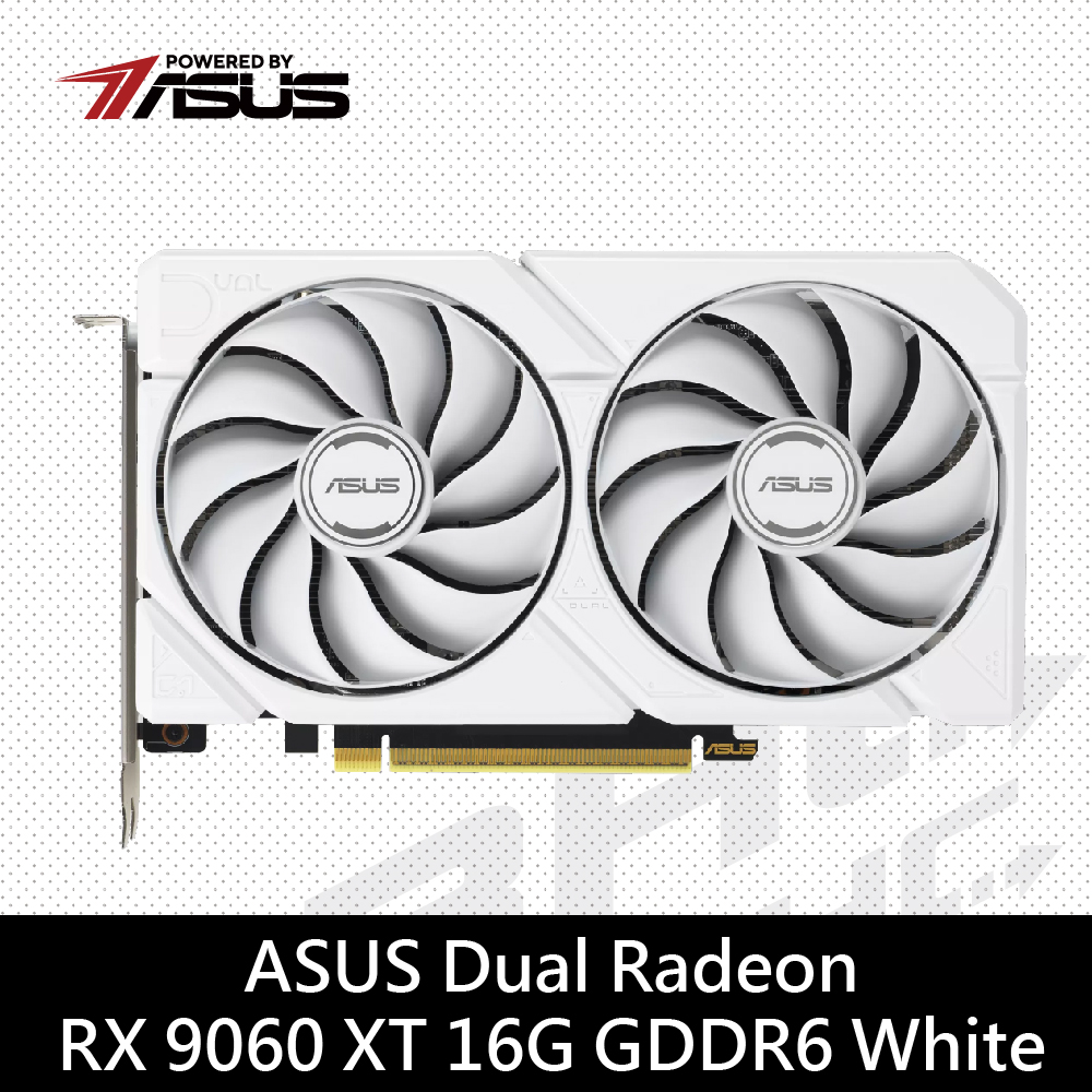 【ASUS 華碩】Dual Radeon RX 9060 XT 16GB GDDR6 WHITE 顯示卡